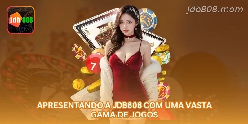 Apresentando a JDB808 com uma vasta gama de jogos.