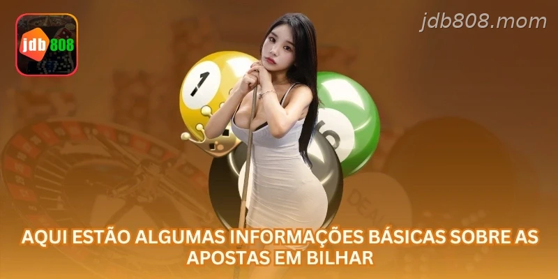 Aqui estão algumas informações básicas sobre as apostas em bilhar.