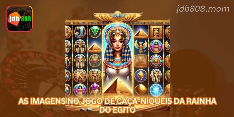 As imagens no jogo de caça-níqueis da Rainha do Egito...