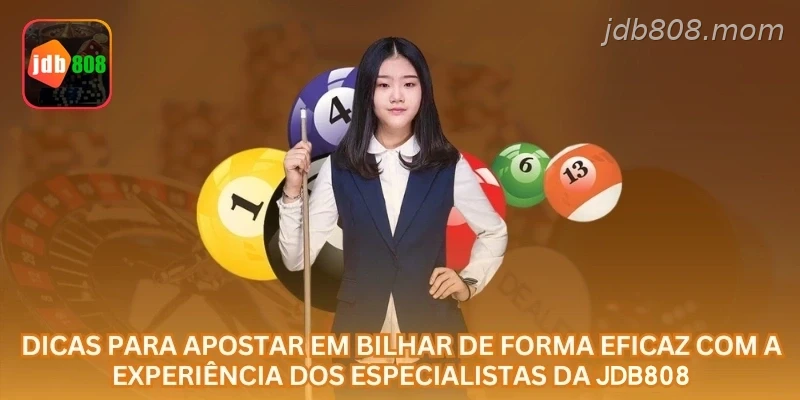 Dicas para apostar em Bilhar de forma eficaz com a experiência dos especialistas da JDB808