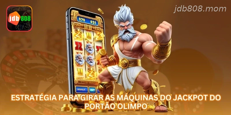 Estratégia para girar as máquinas do Jackpot do Portão Olimpo