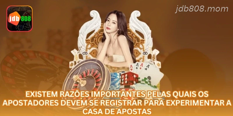 Existem razões importantes pelas quais os apostadores devem se registrar para experimentar a casa de apostas.