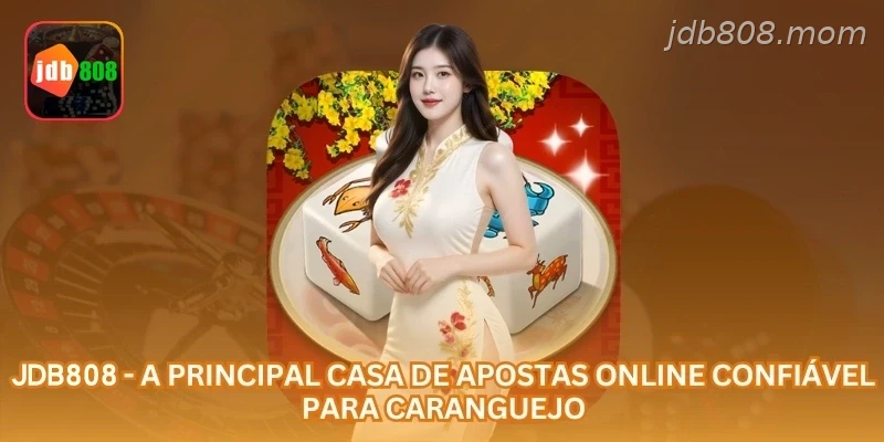 JDB808 - a principal casa de apostas online confiável para caranguejo.