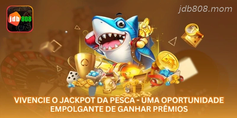 Vivencie o Jackpot da Pesca - Uma Oportunidade Empolgante de Ganhar Prêmios.